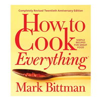 How to Cook Everything--Completely Revised Twentieth Anniversary Edition: Simple Recipes for Great Food