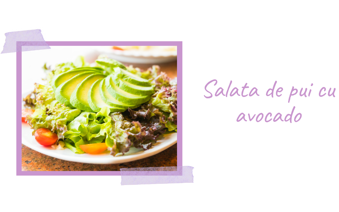 Salata de pui cu avocado