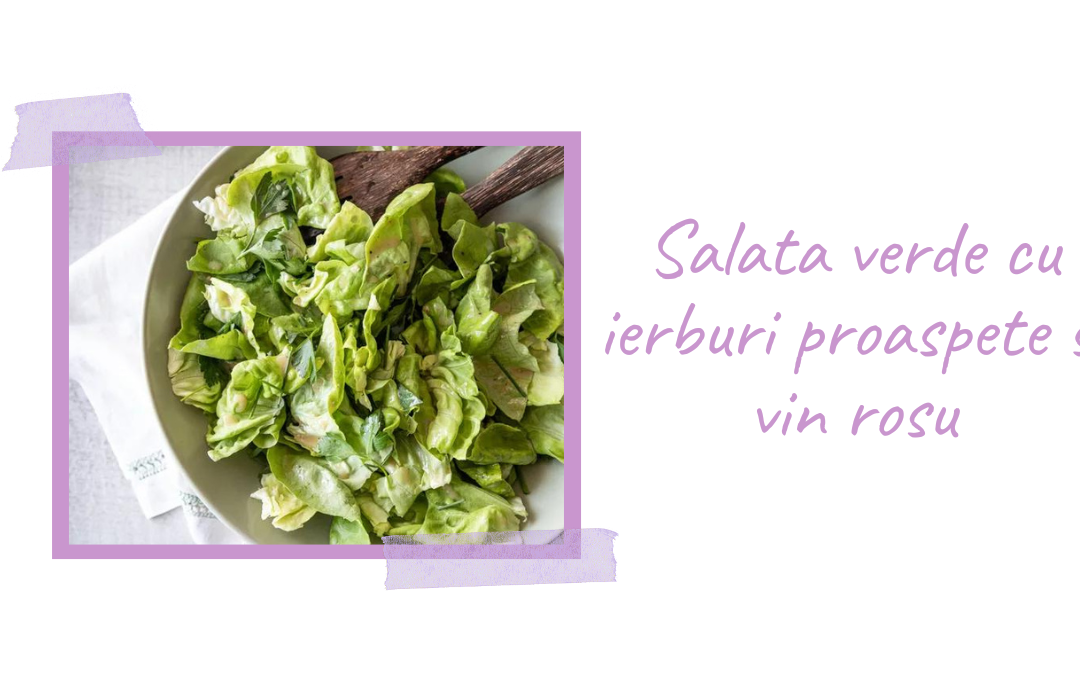 Salata verde cu ierburi proaspete si vin rosu