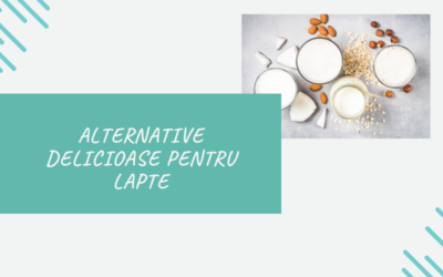 Alternative Delicioase pentru Lapte