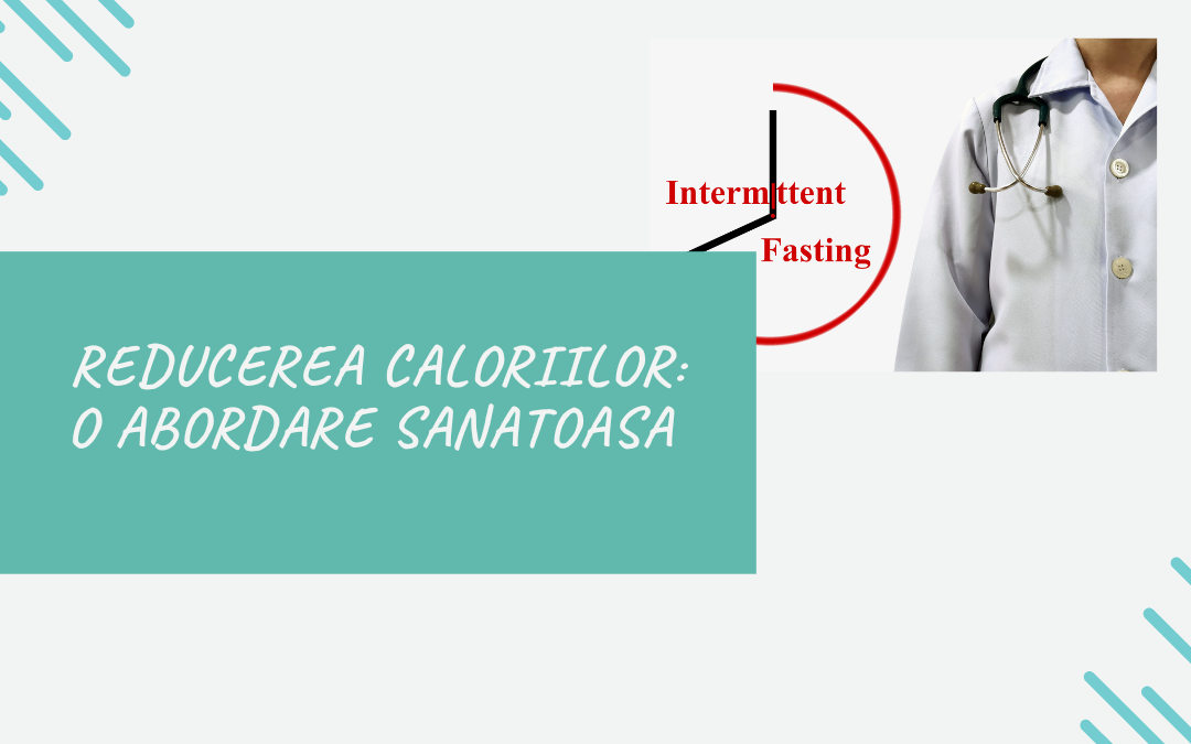 Reducerea Caloriilor: O Abordare Sanatoasa