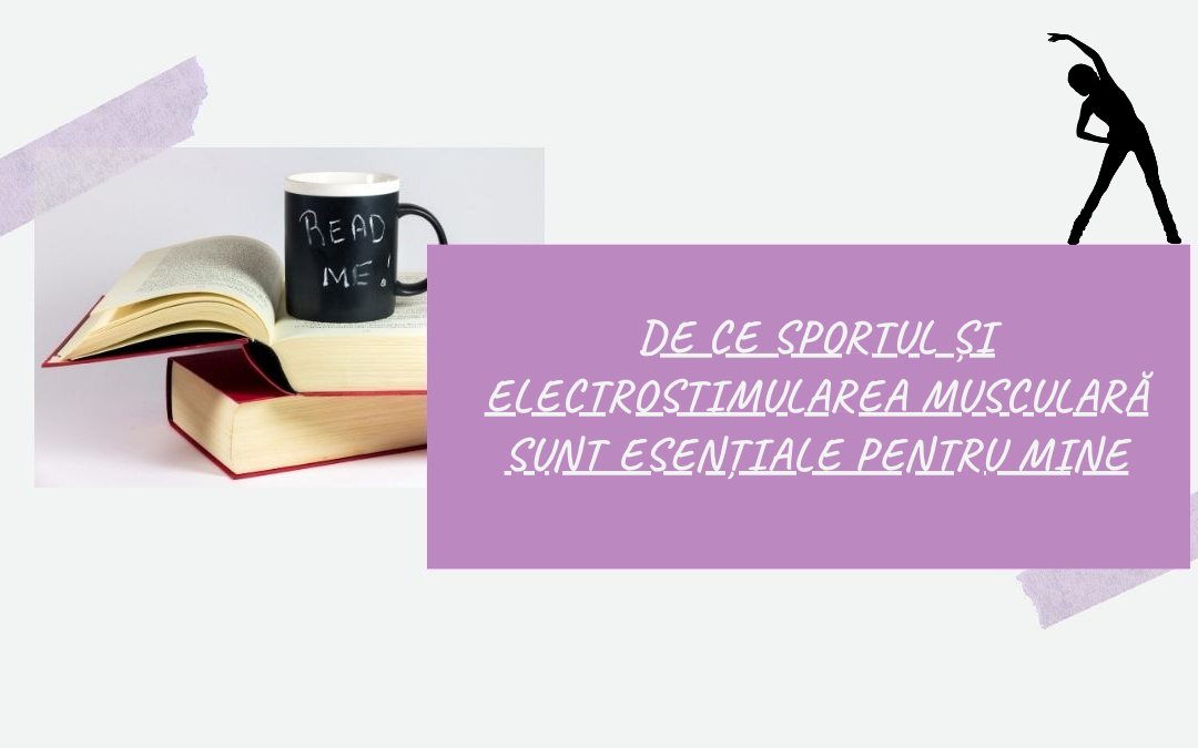 De Ce Sportul și Electrostimularea Musculară Sunt Esențiale